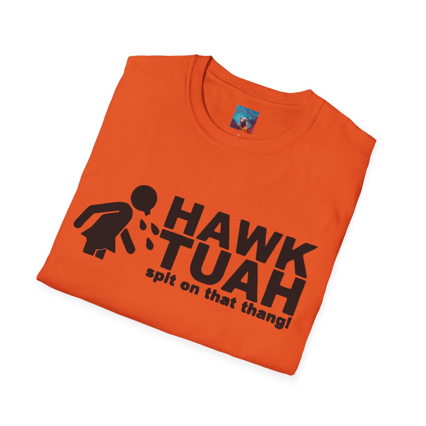 Hawk Tuah T-Shirt