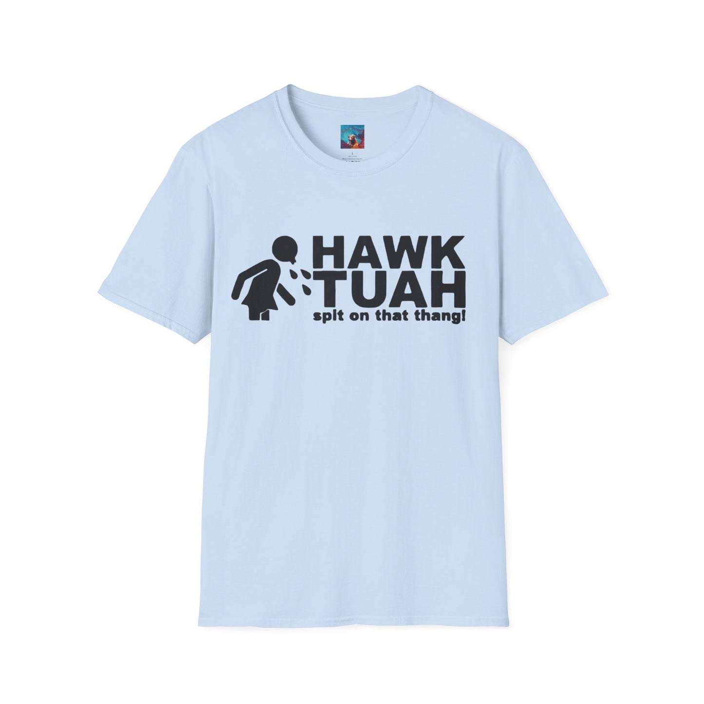 Hawk Tuah T-Shirt